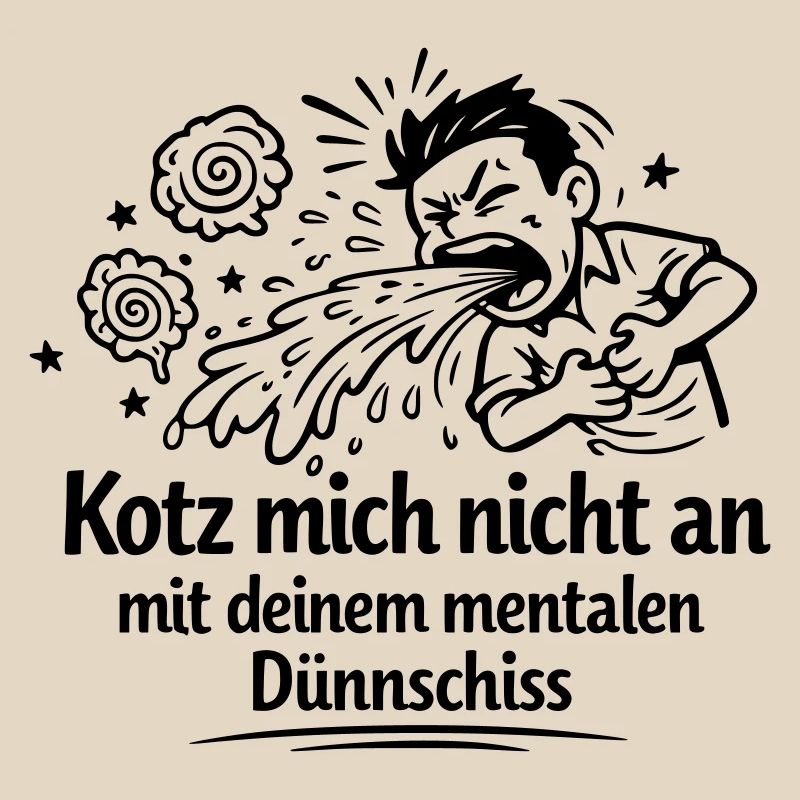 Mental thin shit vomiting