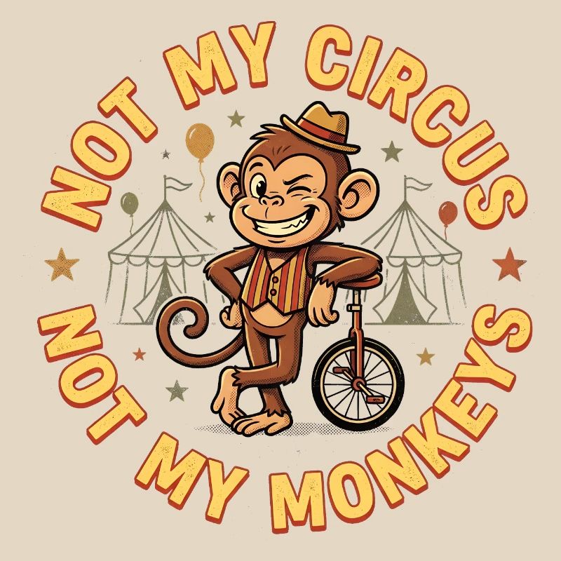Pas mon cirque, pas mes singes