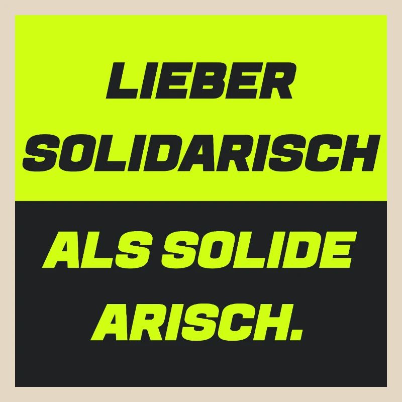 Lieber solidarisch als solide a.