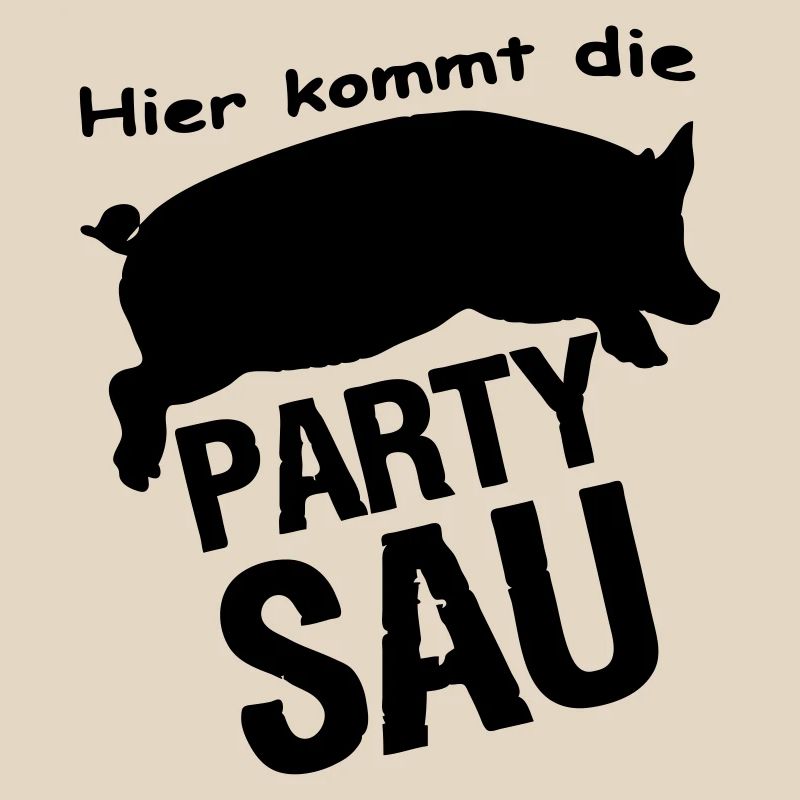 Party Sau feiern Freunde lustig Spruch Geschenk