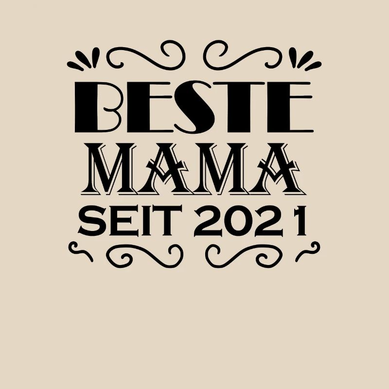 Beste Mama seit 2021