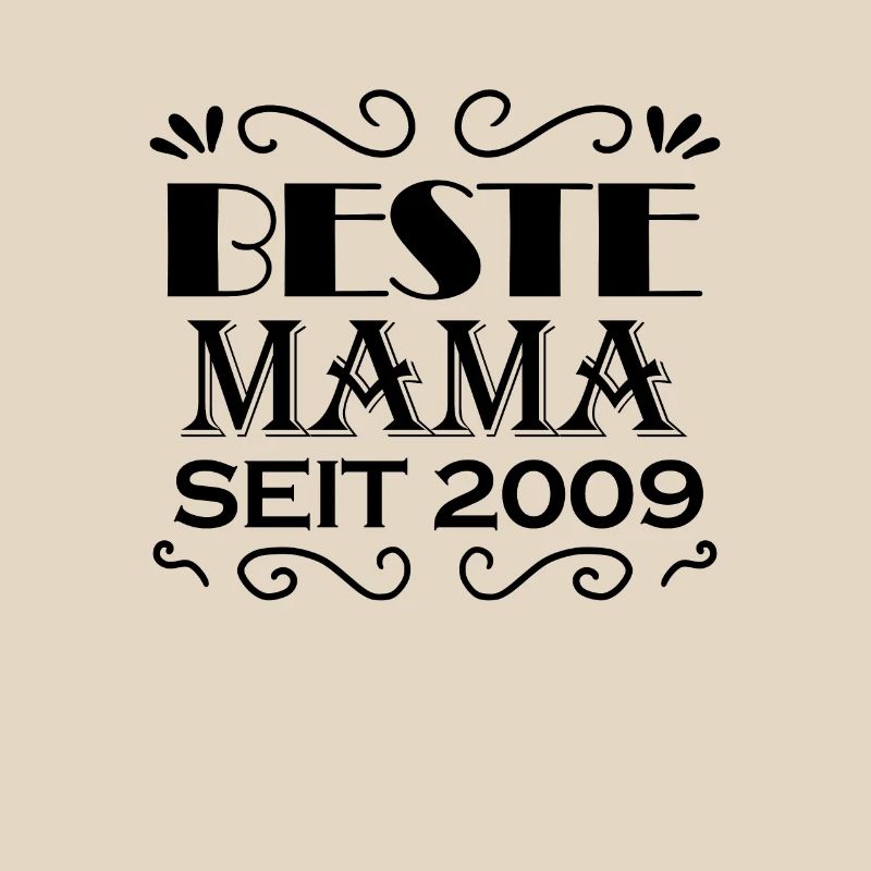 Beste Mama seit 2009