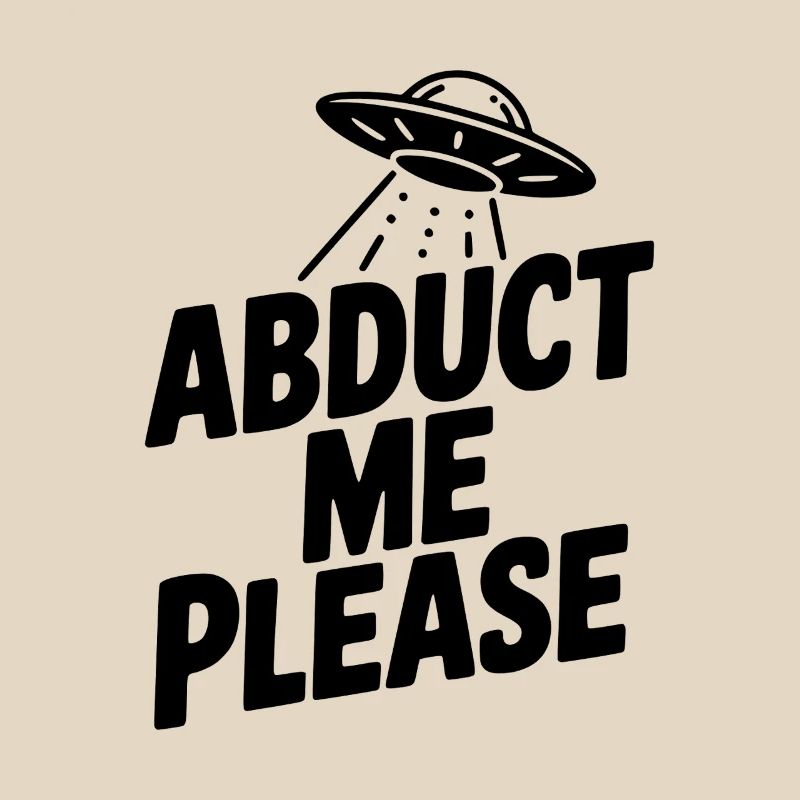 Abduct Me Please