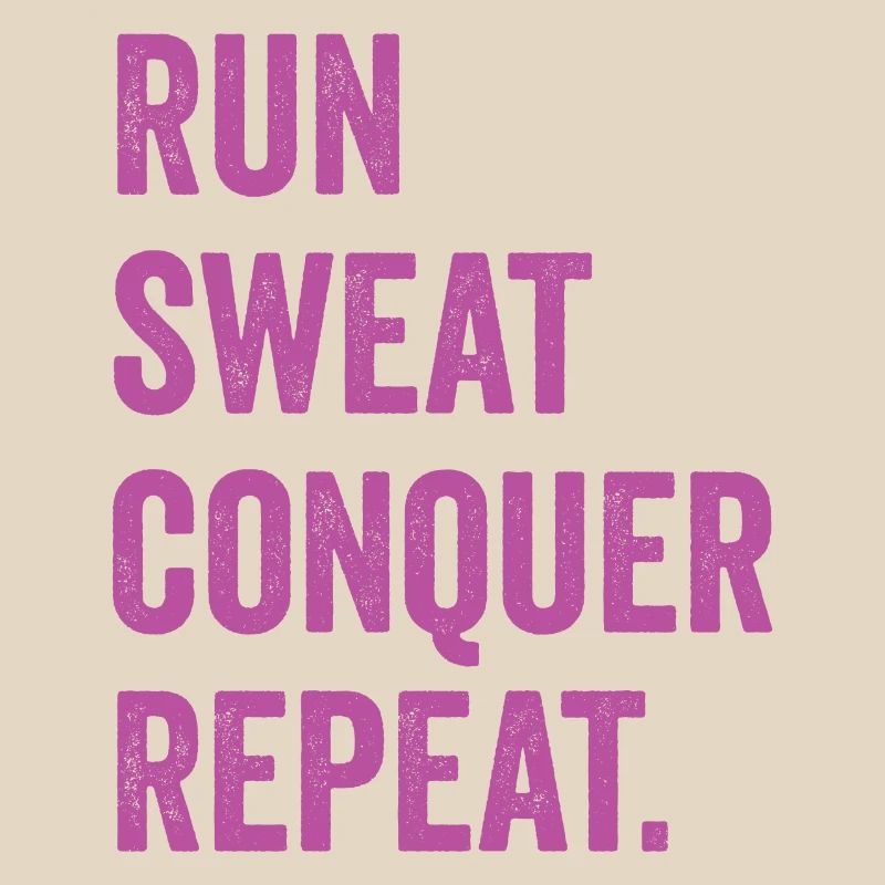 Courir. Sueur. Conquérir. Répéter.