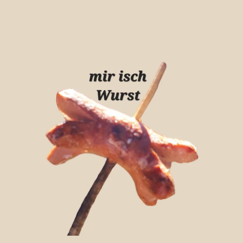 Mir isch Wurst