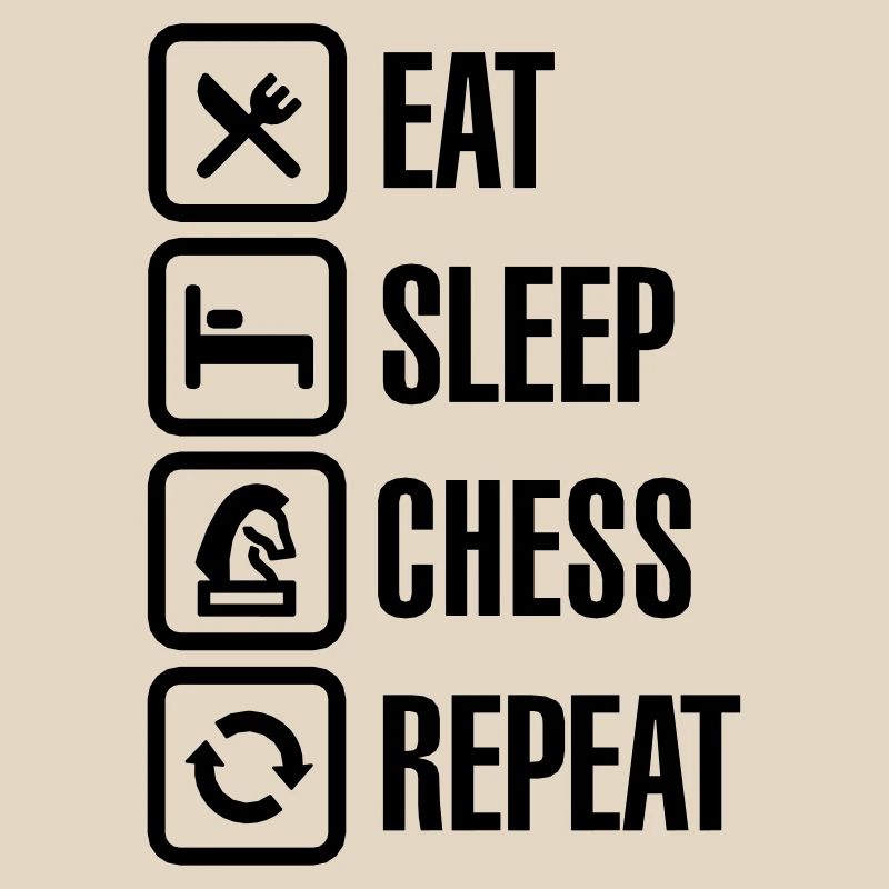 Eat Sleep Chess Repeat