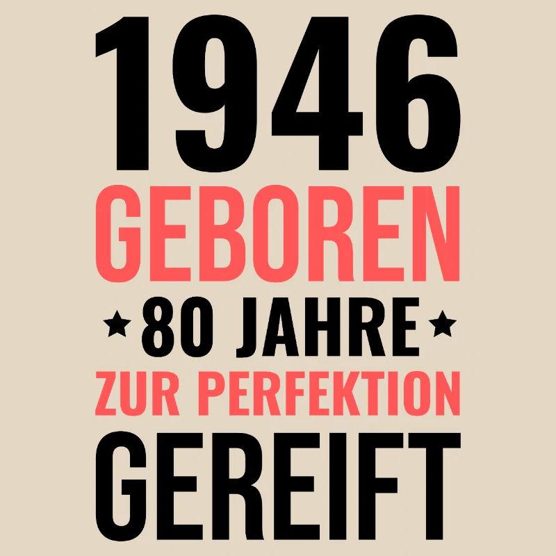 1946 Né – 80 ans de maturation parfaite