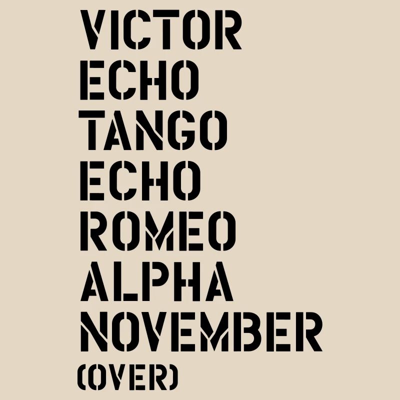 Victor Echo Tango Echo Romeo... over - VETERAN