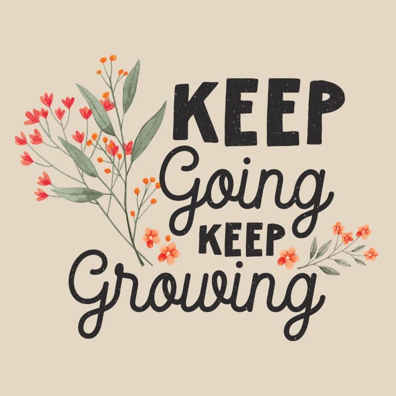Keep Going, Keep Growing