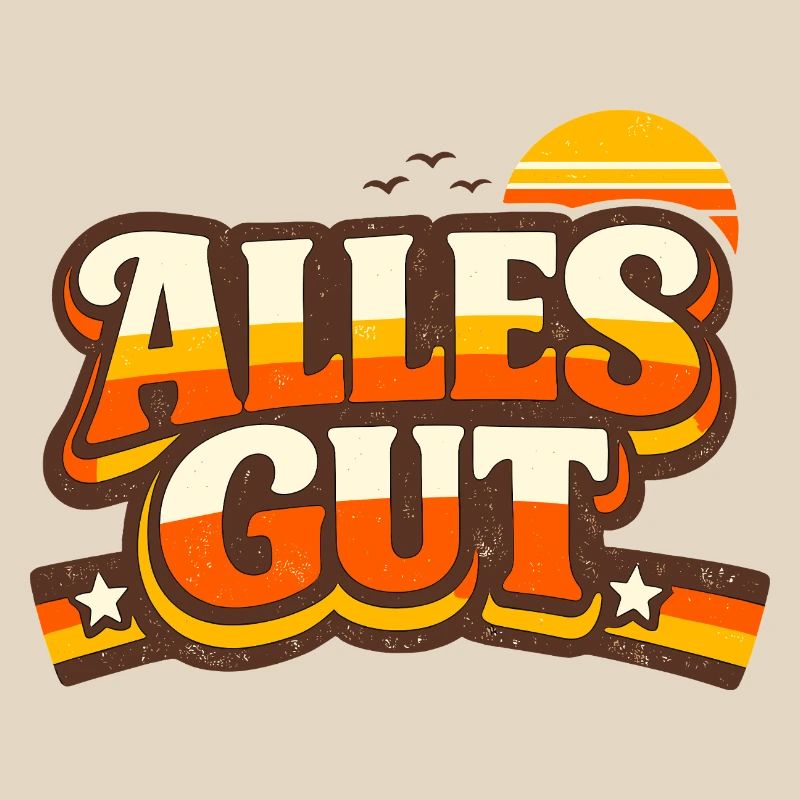 Alles Gut Spruch