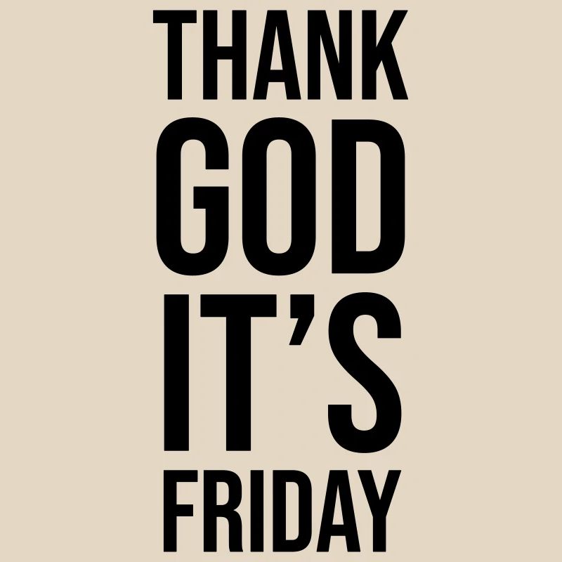 Thank God Its Friday