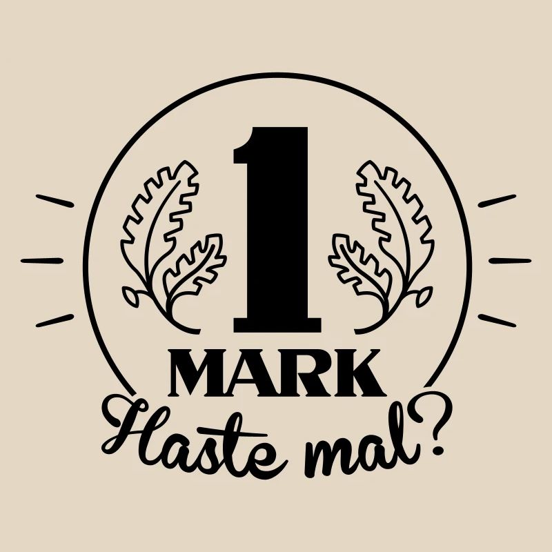 Haste mal ne Mark? (Farbe anpassbar)