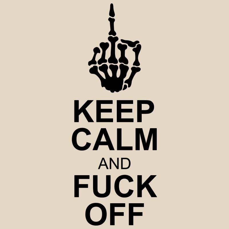 keep calm fuck off