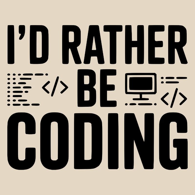 Ich würde lieber programmieren