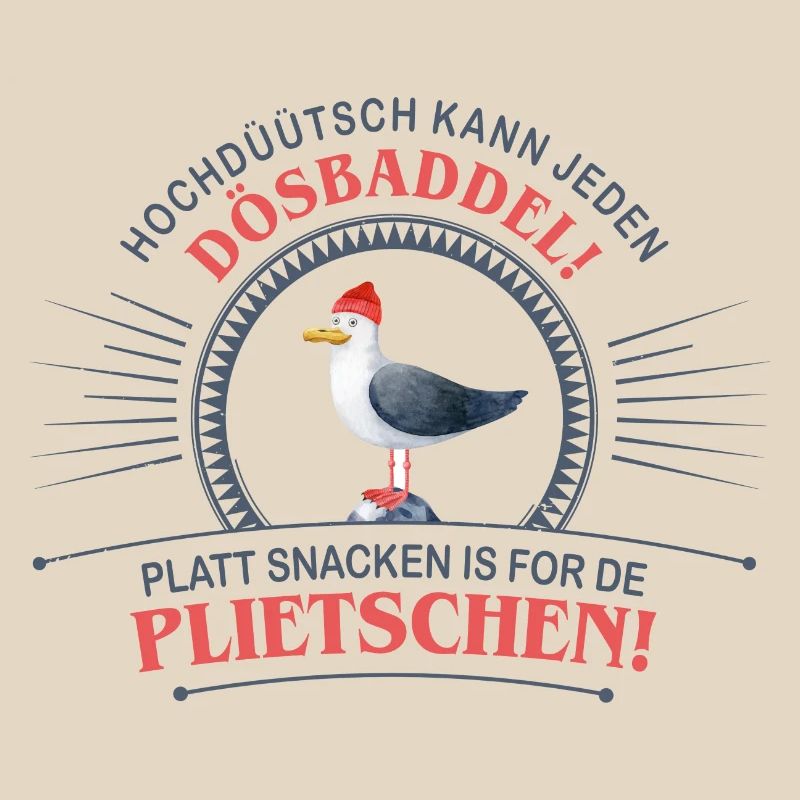 Low German because High German can be spoken by everyone Dösbaddel