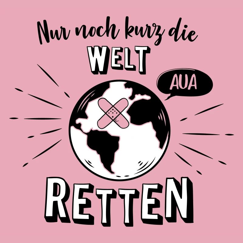 Nur noch kurz die Welt retten