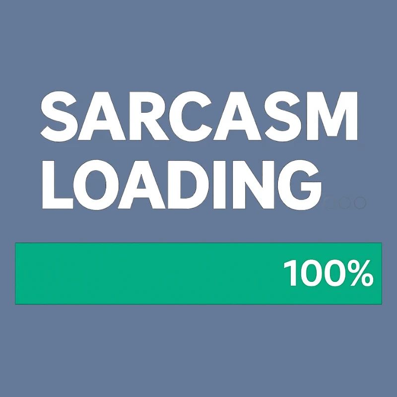 Sarcasm Loading Indication