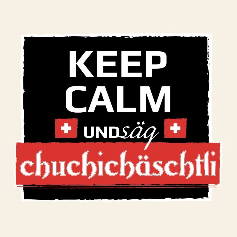 KeepCalm und Schweizerdeutsch