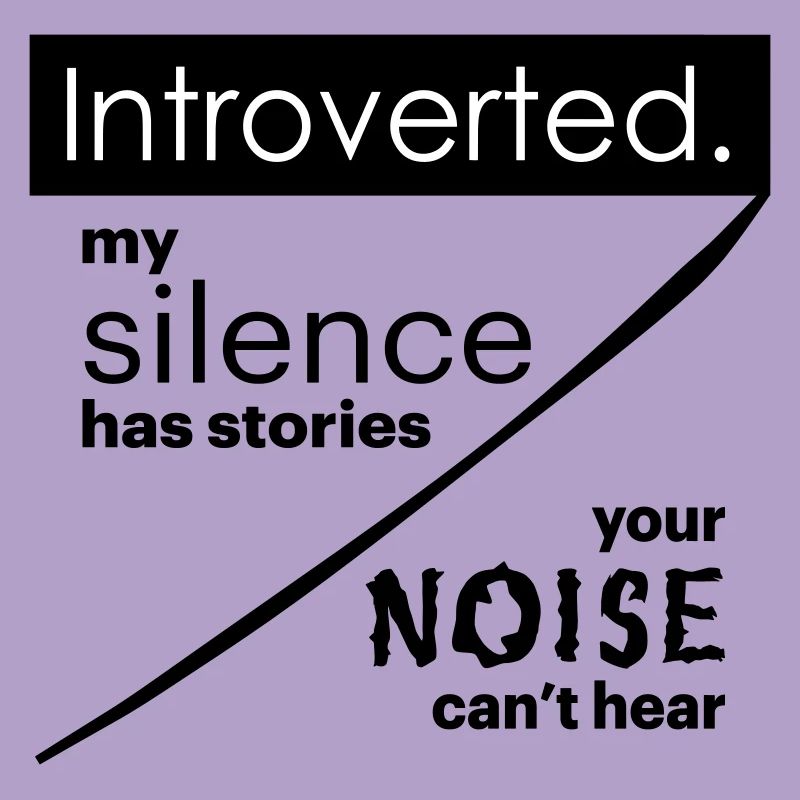 Introverti. Silence – bruit.