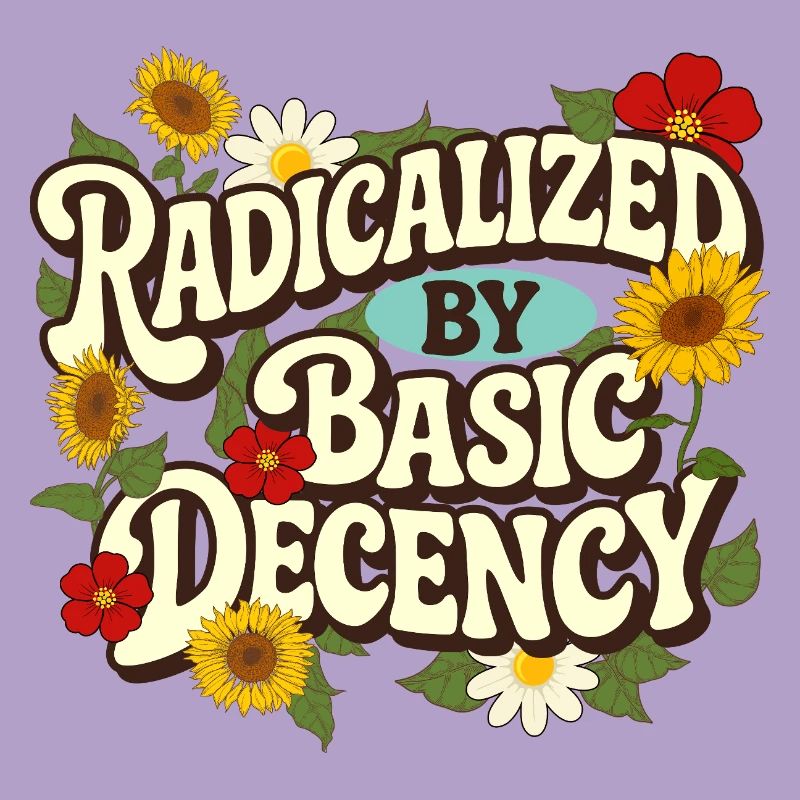 Radicalized Basic Decency Empathy Social Justice