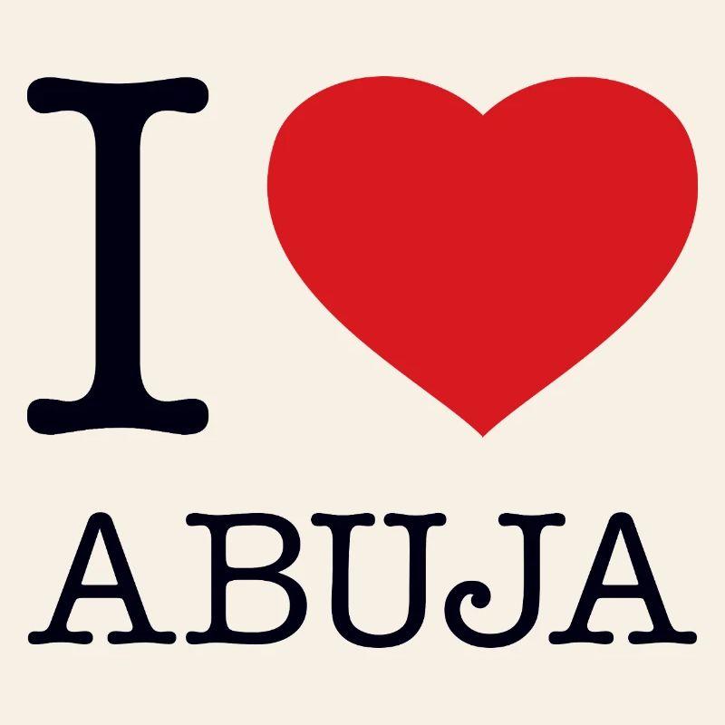 I LOVE ABUJA