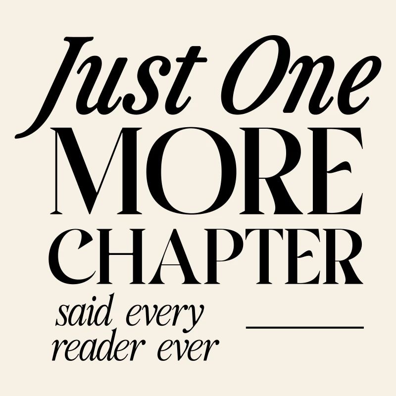 Juste un chapitre de plus, a dit chaque lecteur