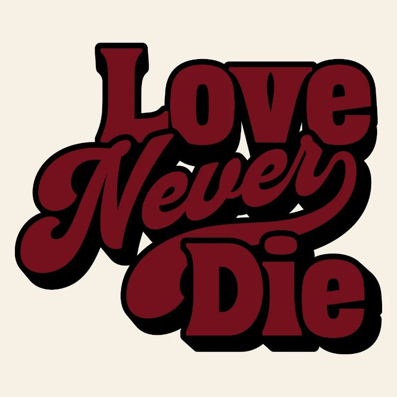 Love Never Die – Vintage Script Statement