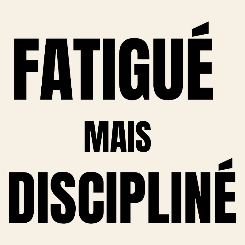 Tired but disciplined – work mindset