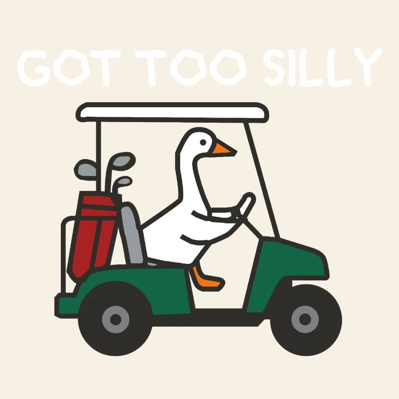 Got Too Silly Golf Goose