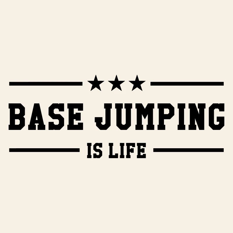 Base Jumping is life