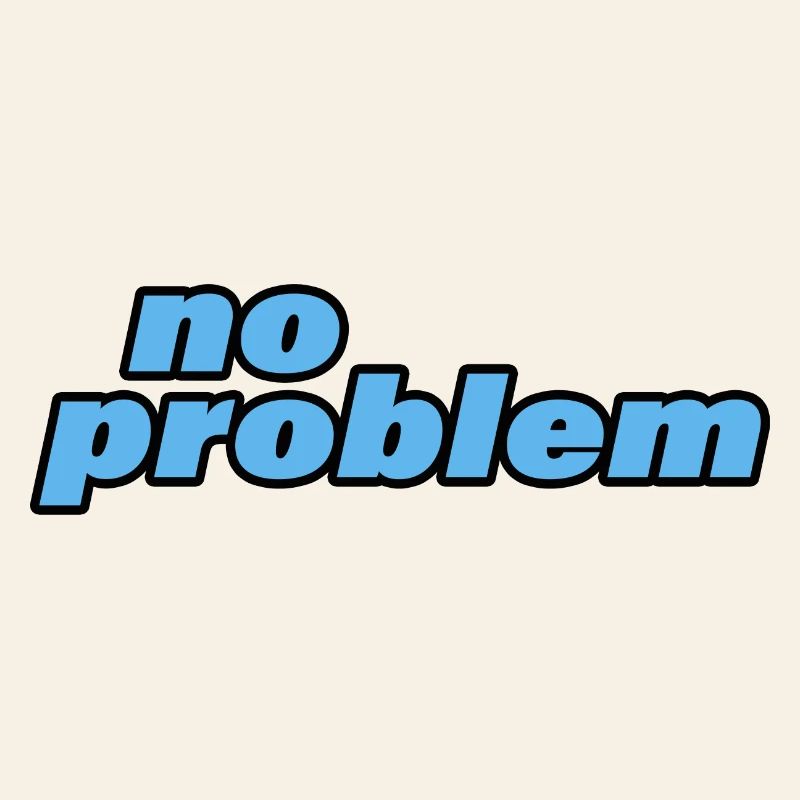 NO PROBLEM
