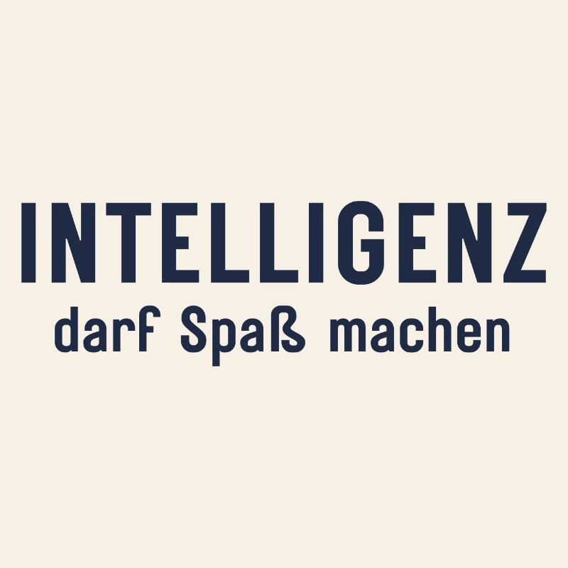 Intelligenz darf Spaß machen Statement Design