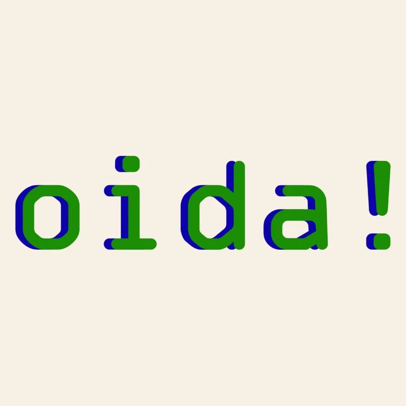 oida!