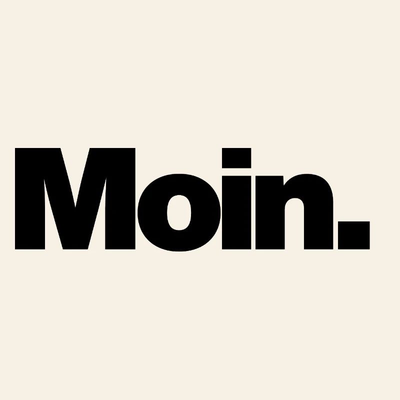 Moin – Norddeutscher Gruß