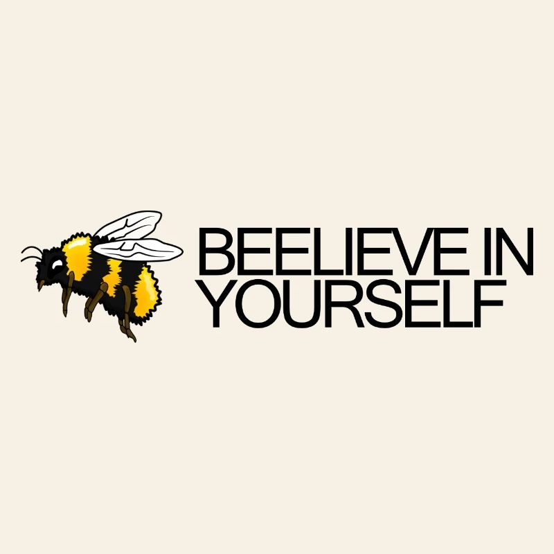 Bumblebee - Beelieve in yourself