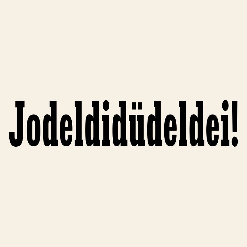 jodeldidüdeldei