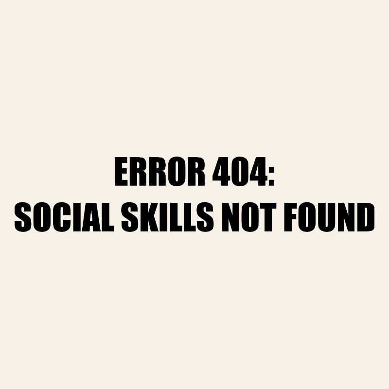 Error 404 Missing Social Skills