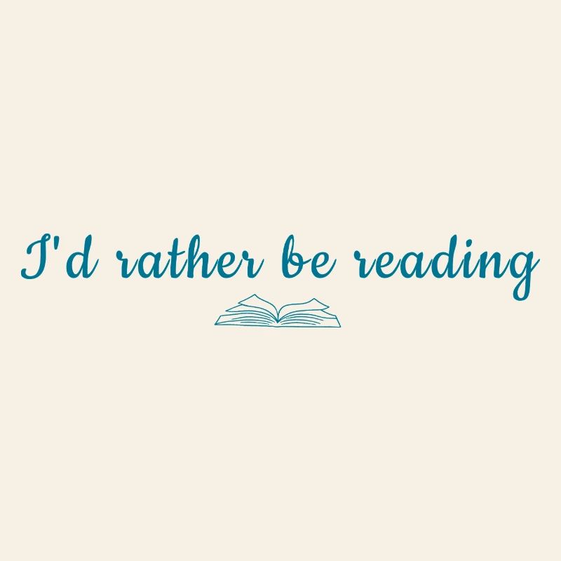 I'd Rather Be Reading
