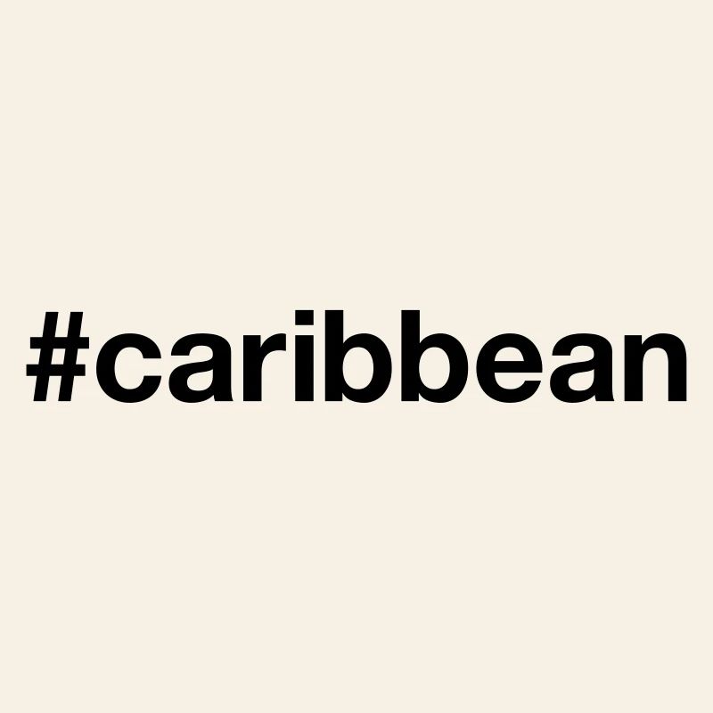 CARAÏBES Hashtag Karibisch Karibik