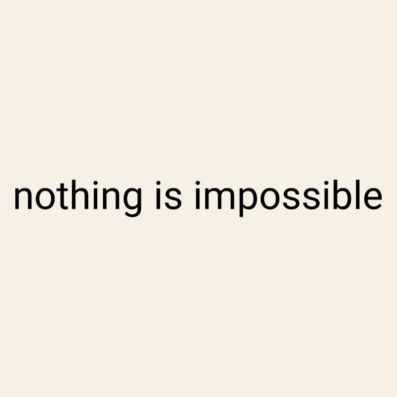 Nothing is impossible plain text