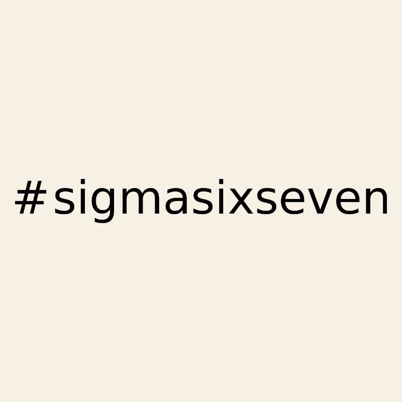 #sigmasixseven