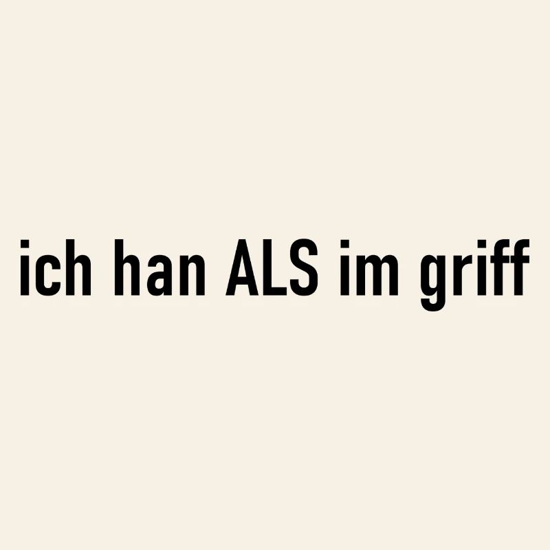 ich han ALS im griff schwarz
