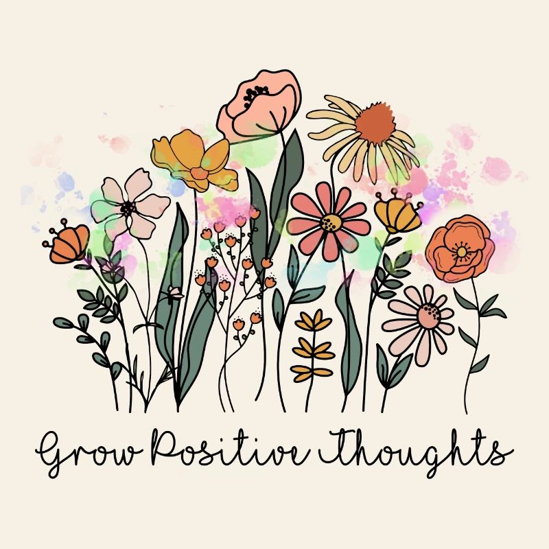 Grow Positive Thoughts