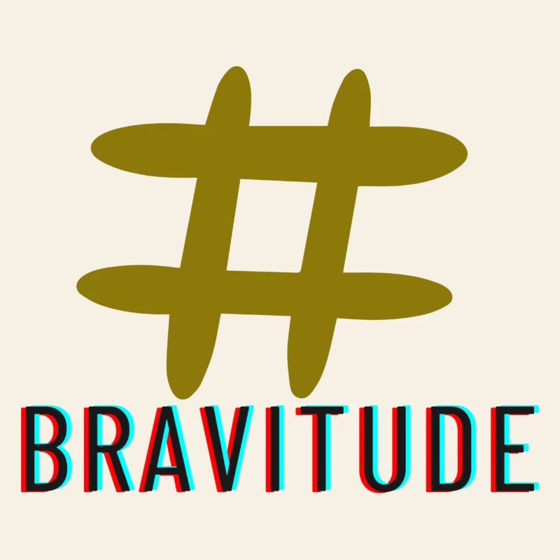 Bravitude hatch tag slogan