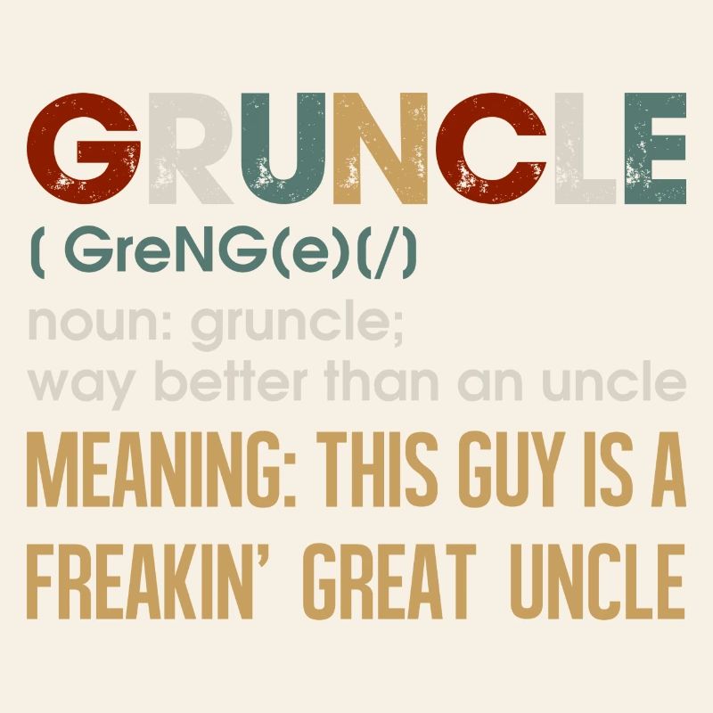 Gruncle: Der Großonkel-Vibe