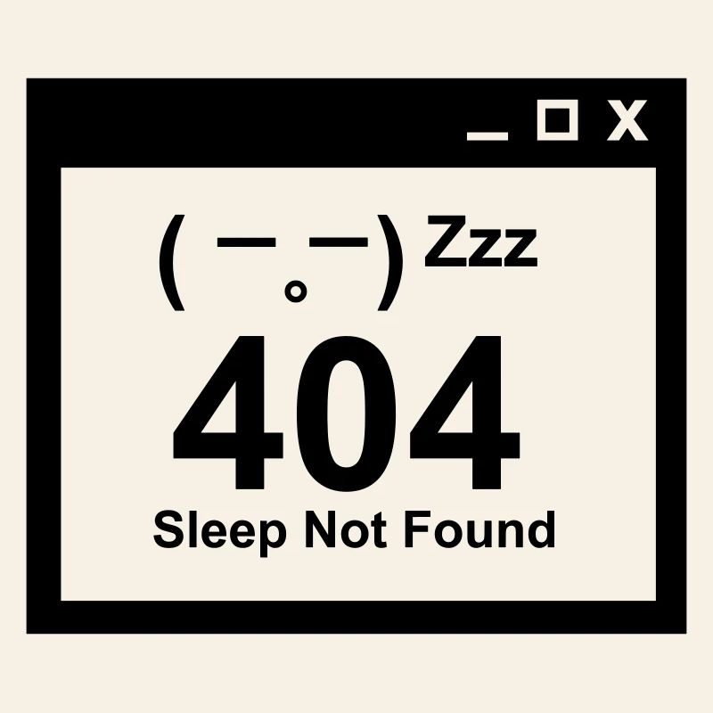404 Sleep Not Found - Nerd Eltern Design