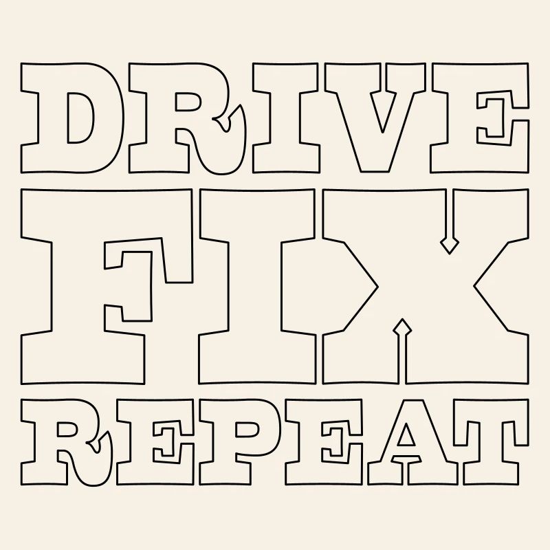 45 Drive Fix Repeat
