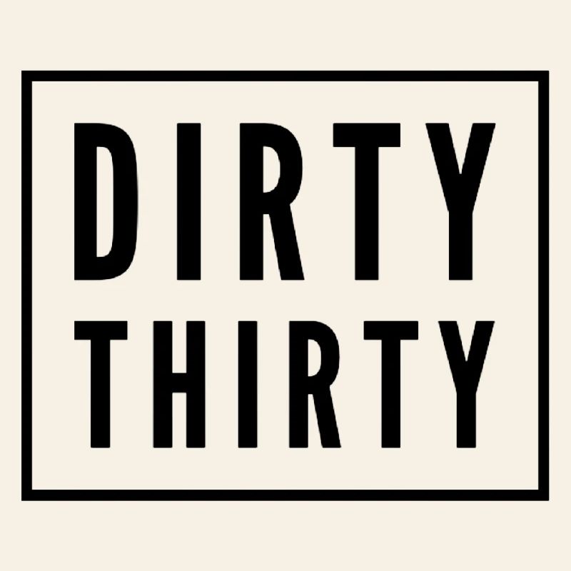 Dirty Thirty 30e anniversaire