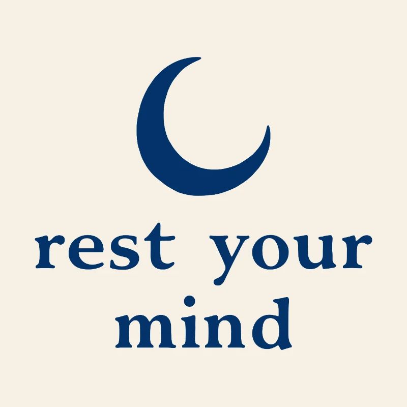 Rest Your Mind Mond Achtsamkeit Statement