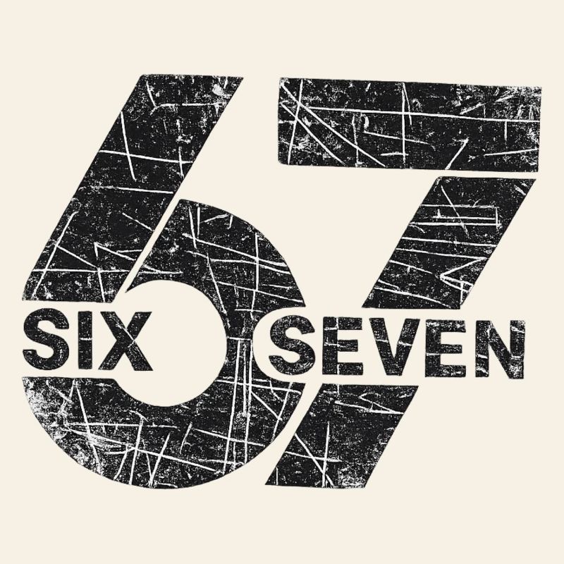 67 Six Seven